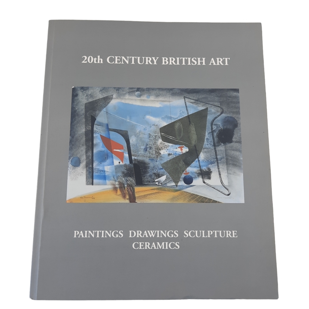 Exhibition Catologue TWENTIETH CENTURY BRITISH ART PAINTING DRAWINGS Book